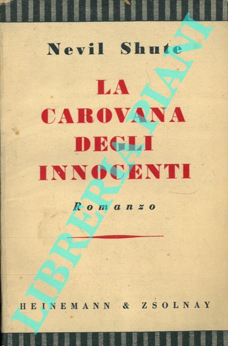 SHUTE Nevil - - La carovana degli innocenti.