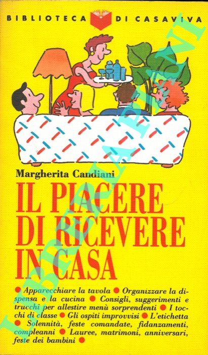 CANDIANI Margherita - - Il piacere di ricevere in casa.