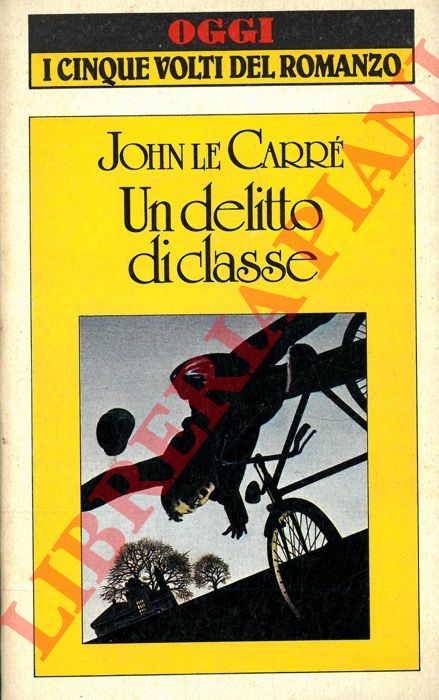 LE CARRE John - - Un delitto di classe.