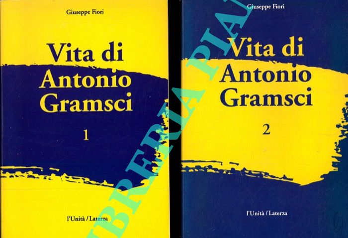 FIORI Giuseppe - - Vita di Antonio Gramsci.