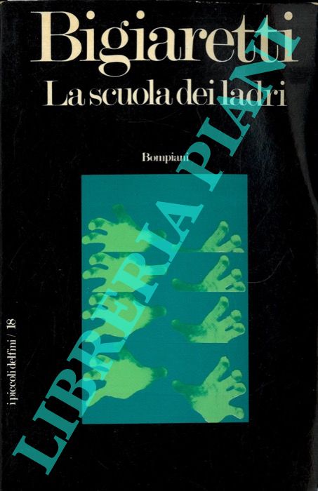 BIGIARETTI Libero - - La scuola dei ladri.