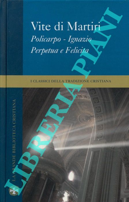 - - Vite di martiri.