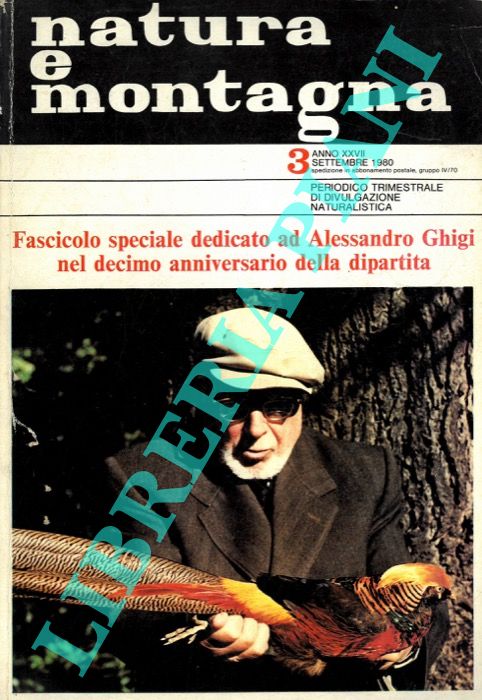 AA.VV. - - Fascicolo speciale dedicato ad Alessandro Ghigi nel decimo anniversario della dipartita.