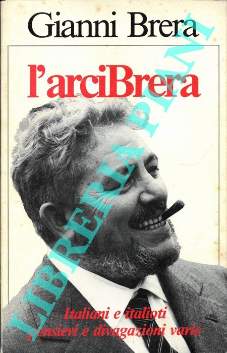BRERA Gianni - - L'Arcibrera.