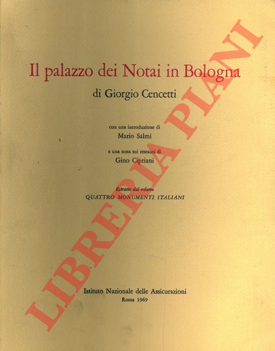 CENCETTI Giorgio - - Il Palazzo dei Notai in Bologna.