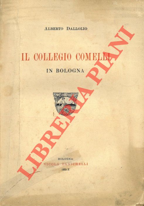 DALLOLIO Alberto - - Il Collegio Comelli in Bologna.