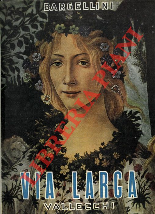 BARGELLINI Piero - - Via Larga.