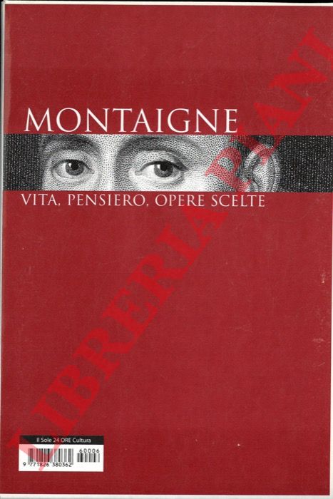 (MASSARENTI Armando) - - Montaigne. Vita, pensiero, opere scelte.