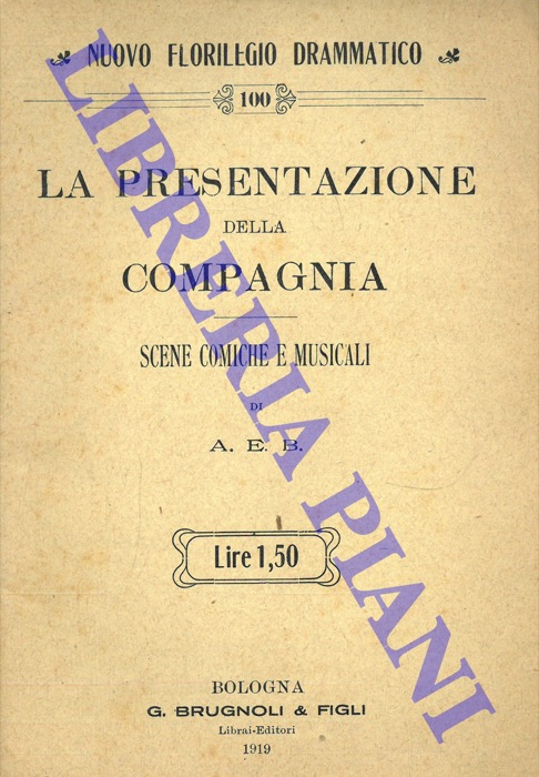 A.E.B. - - La presentazione della compagnia. Scene comiche e musicali.