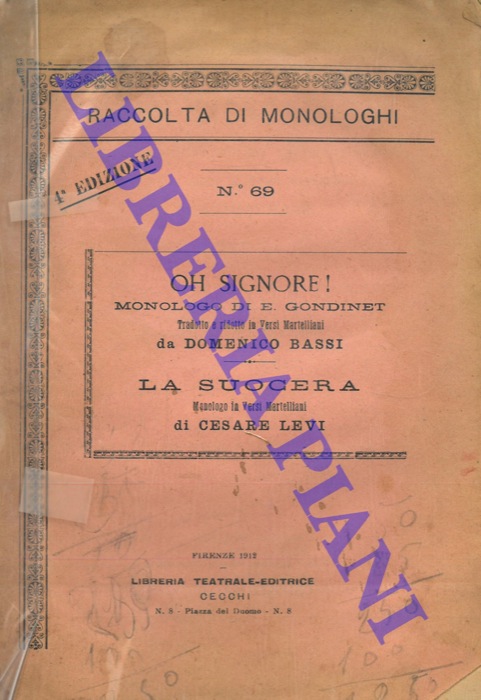 GONDINET E. - LEVI Cesare - - Oh Signore! Monologo di E. Gondinet. La suocera. Monologo in Versi Martelliani di Cesare Levi.