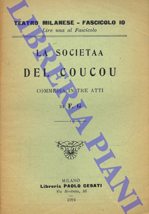 F.G. - - La societaa del coucou. Commedia in tre atti.