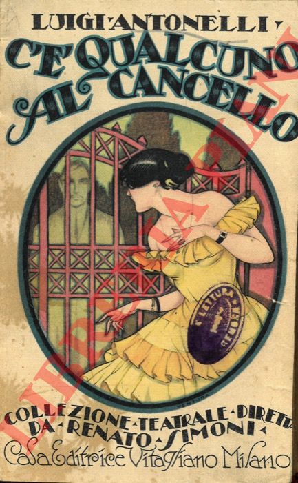ANTONELLI Luigi - - C' qualcuno al cancello. Bernardo L'Eremita. I diavoli nella foresta.