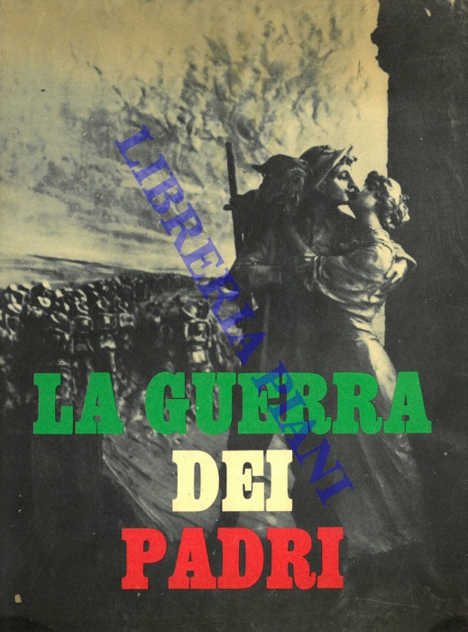 (TAGLIATI Alberto - BORDIGNON Carla) - - La guerra dei padri.