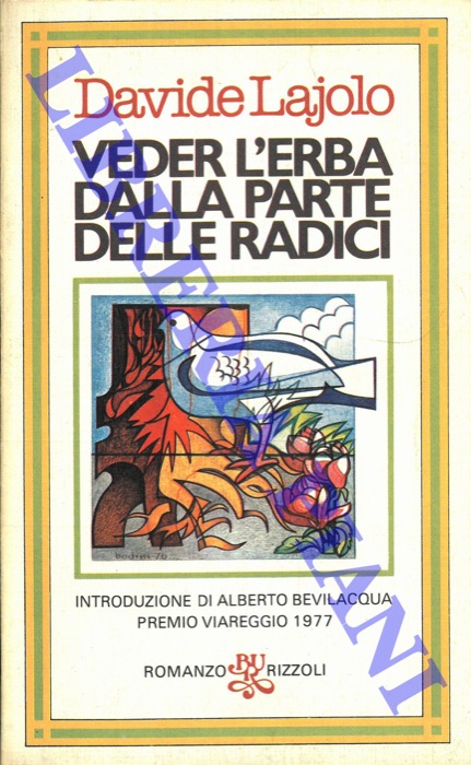 LAJOLO Davide - - Veder l' erba dalla parte delle radici. Introduzione di Alberto Bevilacqua.