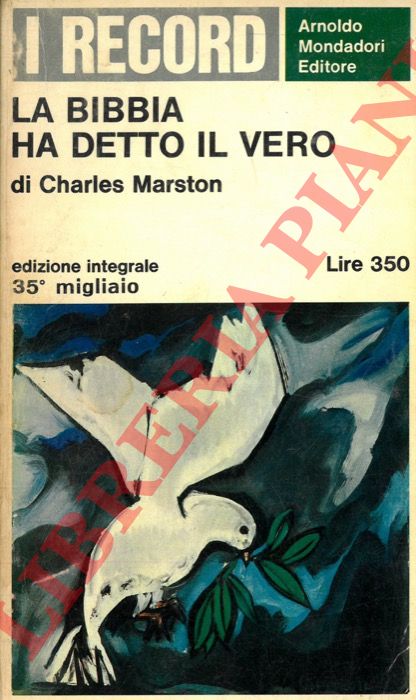 MARSTON Charles - - La Bibbia ha detto il vero.