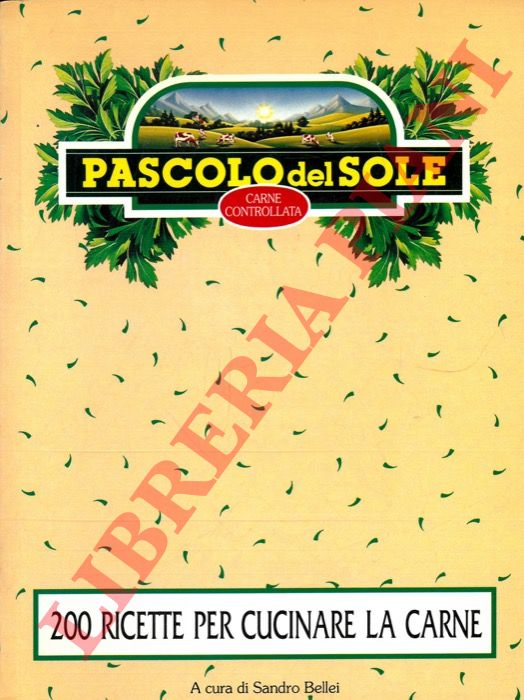 (BELLEI Sandro) - - 200 ricette per cucinare la carne.