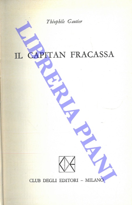GAUTIERE Thophile - - Il Capitan Fracassa.