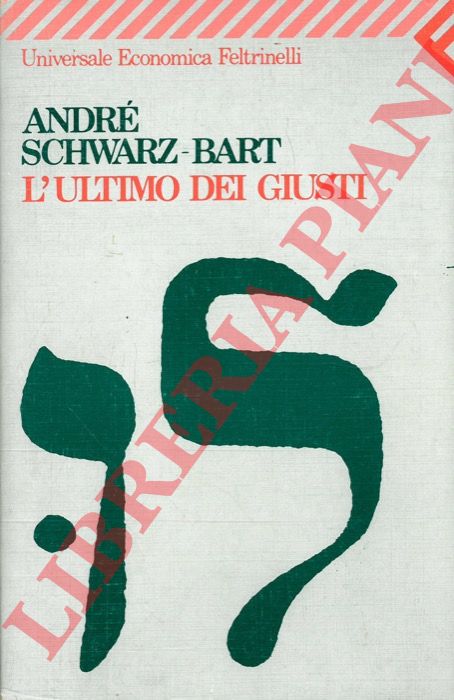 SCHWARZ-BART Andr - - L'ultimo dei Giusti.