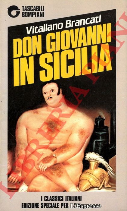 BRANCATI Vitaliano - - Don Giovanni in Sicilia.