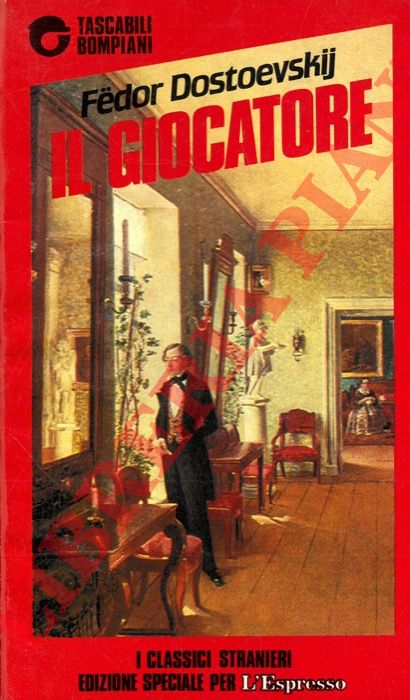 DOSTOEVSKIJ Fedor - - Il giocatore.
