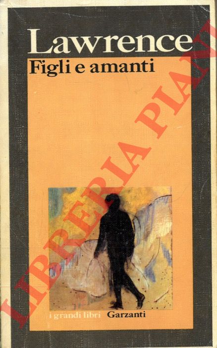 LAWRENCE David Herbert - - Figli e amanti.