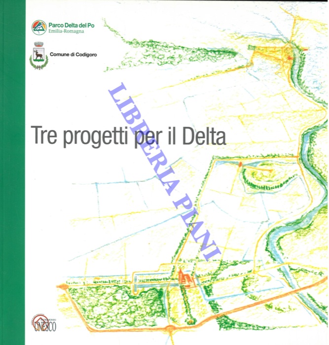 AA. VV. - - Tre progetti per il Delta.