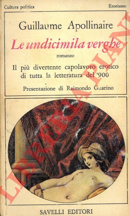 APOLLINAIRE Guillaume - - Le undicimila verghe.