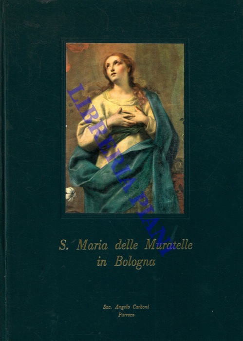 CARBONI Angelo - - S. Maria delle Muratelle in Bologna.
