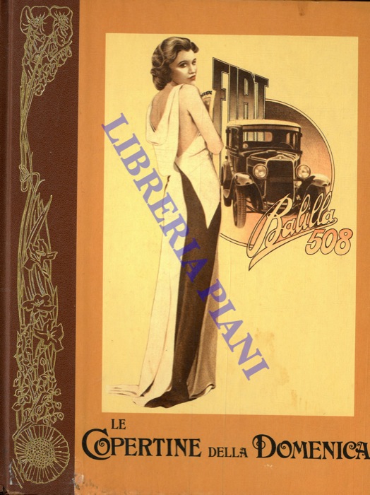 - - Le copertine della Domenica. Settant'anni tra cronaca e storia nelle immagini dei grandi disegnatori della Domenica del Corriere. VII - 1929 - 1933.