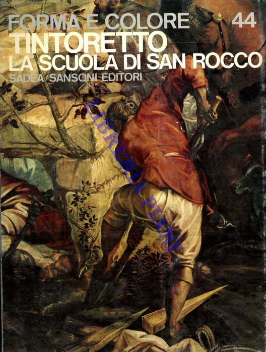 CHIARELLI Renzo - - Tintoretto: la Scuola di San Rocco.