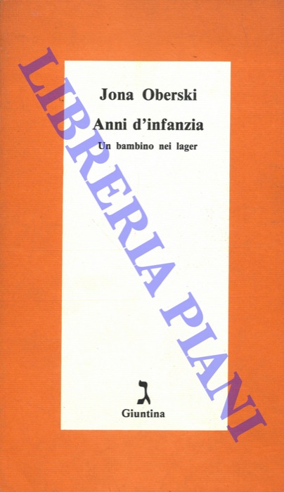 OBERSKI Jona - - Anni d'infanzia. Un bambino nei lager.