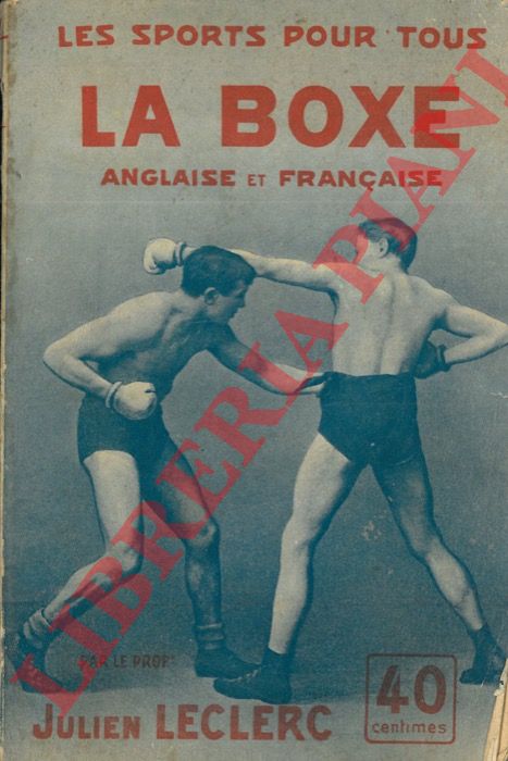 LECLERC Julien - - La boxe anglaise et franaise.