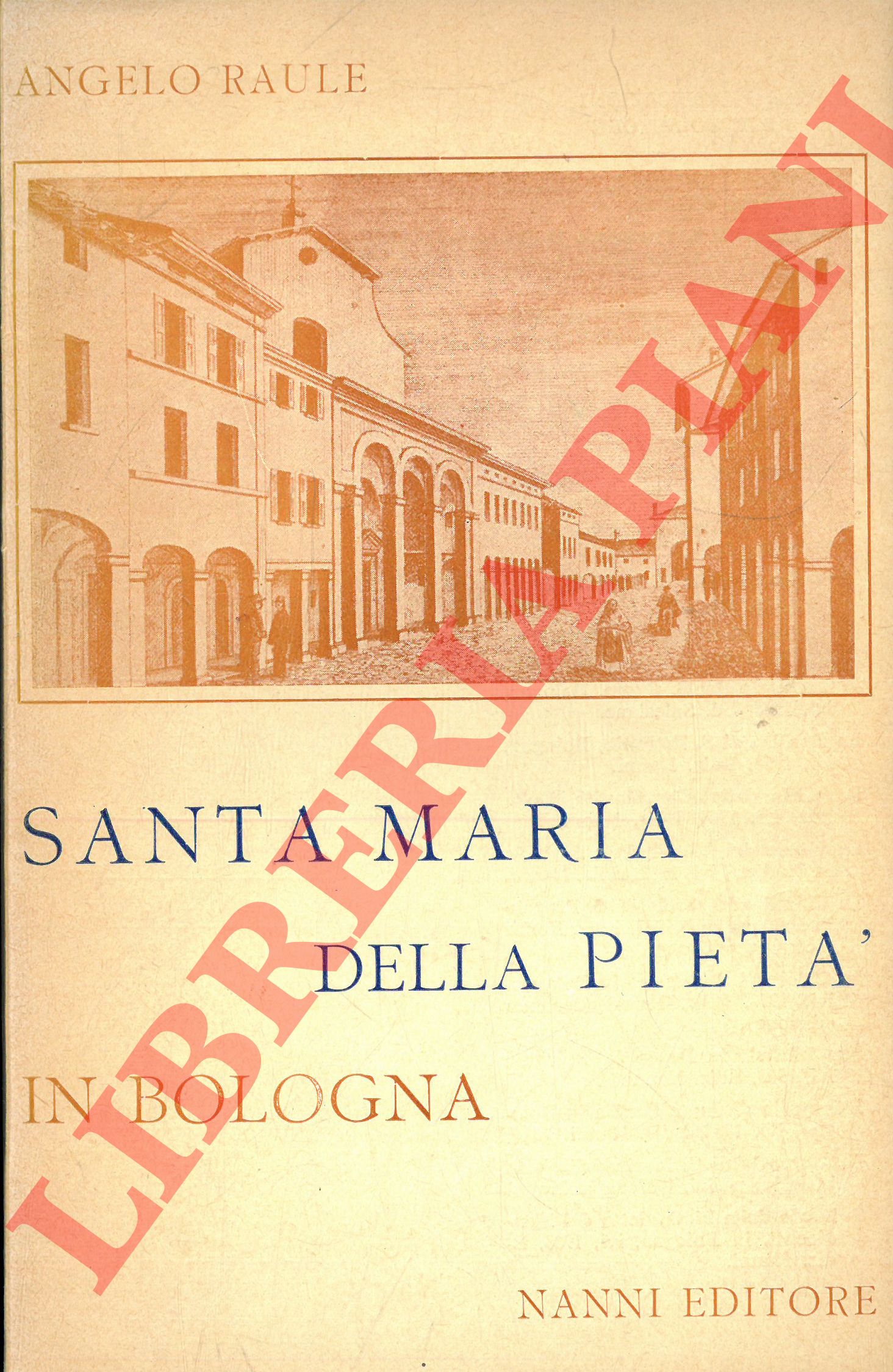 RAULE Angelo - - Santa Maria della Piet in Bologna.