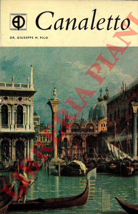 PILO Giuseppe M. - - Canaletto.
