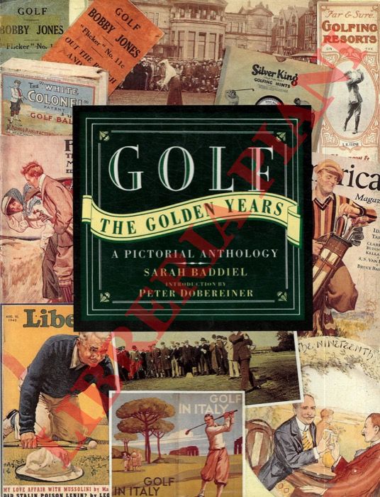 BADDIEL Sarah - - Golf. The Golden Years A Pictorial Anthology.