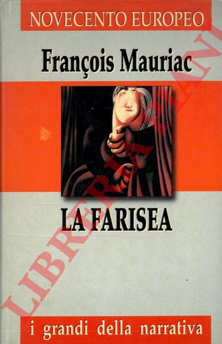 MAURIAC Francois - - La Farisea.
