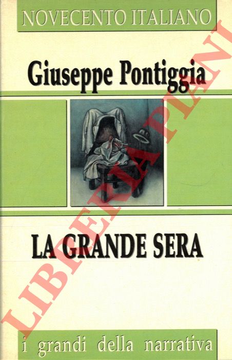 PONTIGGIA Giuseppe - - La grande sera.