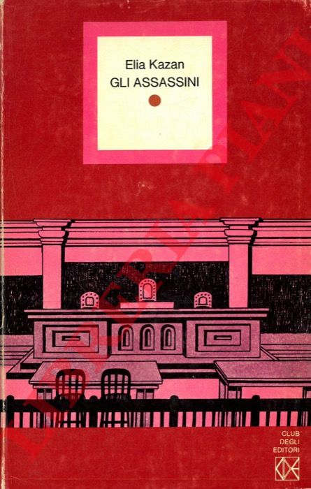 KAZAN Elia - - Gli assassini.
