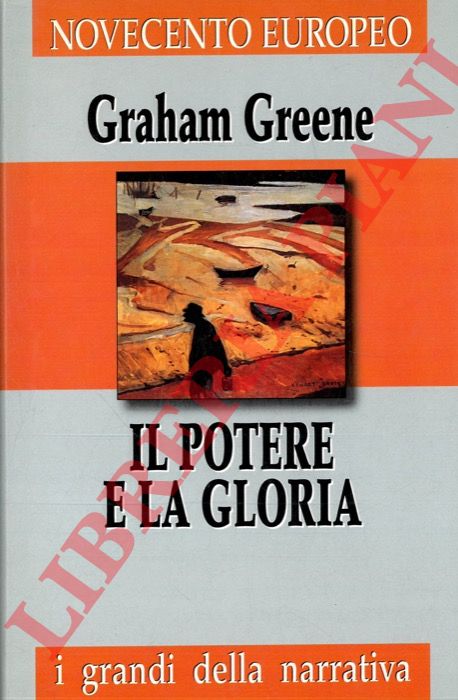 GREENE Graham - - Il potere e la gloria. Traduzione di Elio Vittorini.