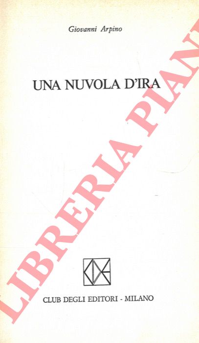 ARPINO Giovanni - - Una nuvola d'ira.