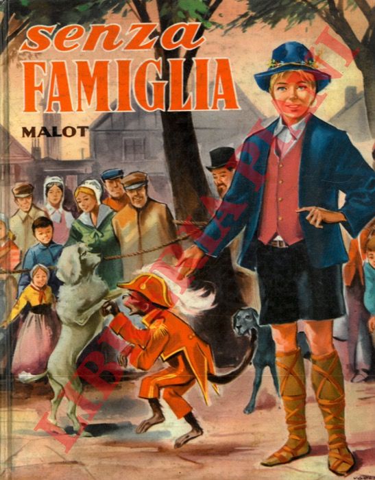 MALOT Ettore - - Senza famiglia.