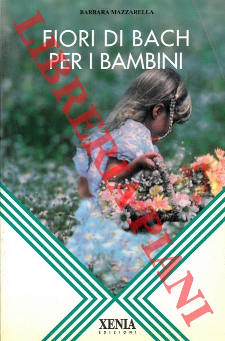 MAZZARELLA Barbara - - Fiori di Bach per i bambini.