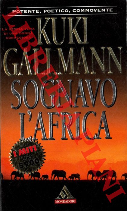 GALLMANN Kuki - - Sognavo l'Africa.
