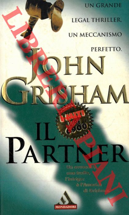 GRISHAM John - - Il partner.