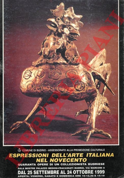 (COLA Giordano - MONTANARI Maurizio) - - Espressioni dell'arte italiana nel Novecento. Quaranta opere di un collezionista budriese.