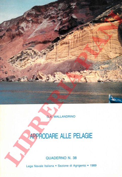 MALLANDRINO G. A. - - Approdare alle Pelagie.
