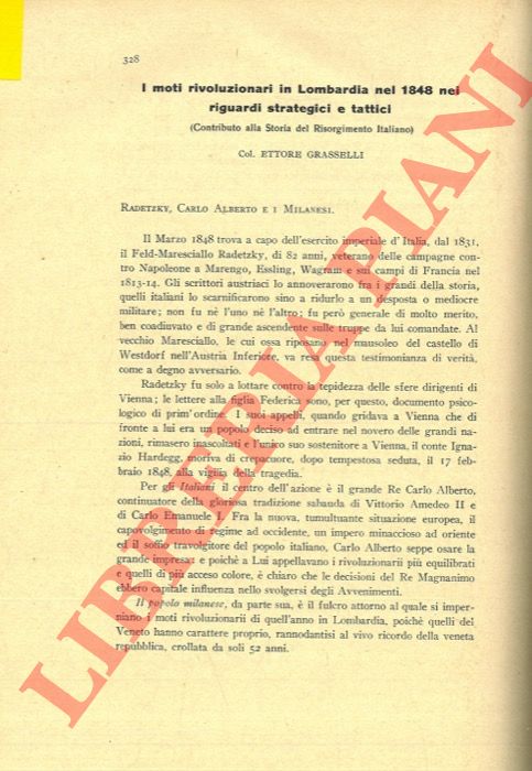 GRASSELLI Ettore - - I moti rivoluzionari in Lombardia nel 1848 nei riguardi strategici e tattici.