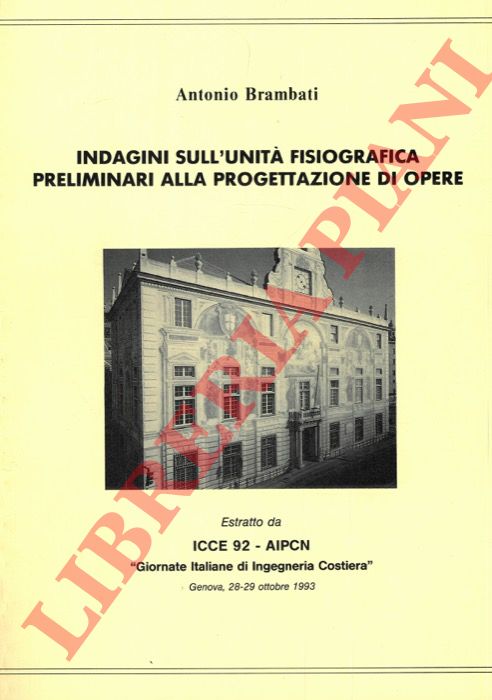 BRAMBATI Antonio - - Indagini sull'unit fisiografica preliminari alla progettazione di opere.