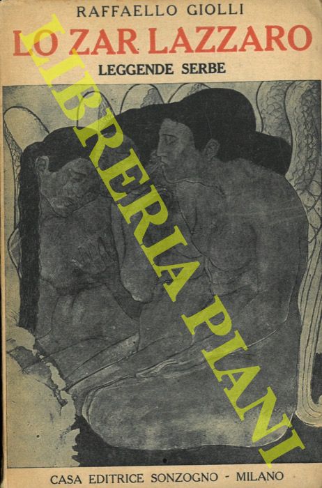 GIOLLI Raffaello - - Lo Zar Lazzaro. Leggende serbe.