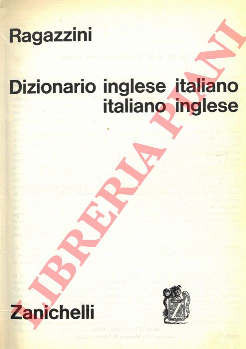 RAGAZZINI Giuseppe - - Dizionario inglese-italiano/italiano-inglese.